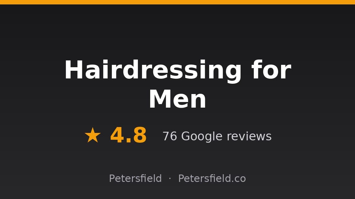 Hairdressing for Men, Petersfield: 4.8 stars on Google