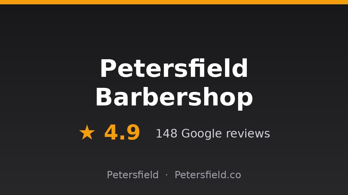 Petersfield Barbershop, Petersfield: 4.9 stars on Google