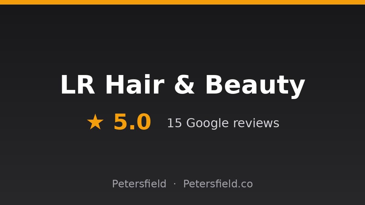 LR Hair & Beauty, Petersfield: 5.0 stars on Google